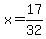 +x=17%2F32