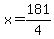+x=181%2F4