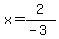 +x=2%2F%28-3%29