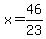 +x=46%2F23