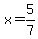 +x=5%2F7+