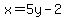 +x=5y-2+