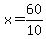 +x=60%2F10