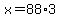 +x=88%2A3