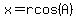 +x=rcos%28A%29+