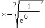+x=root%287%2C1%2F%28e%5E%286%29%29%29+