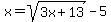 +x=sqrt%283x%2B13%29-5