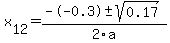 \"+x%5B12%5D+=+%28--0.3%2B-sqrt%28+0.17+%29%29%2F2%5Ca\"