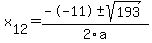 +x%5B12%5D+=+%28--11%2B-sqrt%28+193+%29%29%2F2%5Ca