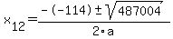 +x%5B12%5D+=+%28--114%2B-sqrt%28+487004+%29%29%2F2%5Ca