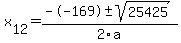 +x%5B12%5D+=+%28--169%2B-sqrt%28+25425+%29%29%2F2%5Ca