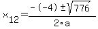 +x%5B12%5D+=+%28--4%2B-sqrt%28+776+%29%29%2F2%5Ca