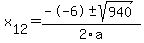 +x%5B12%5D+=+%28--6%2B-sqrt%28+940+%29%29%2F2%5Ca
