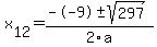 +x%5B12%5D+=+%28--9%2B-sqrt%28+297+%29%29%2F2%5Ca