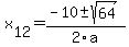 +x%5B12%5D+=+%28-10%2B-sqrt%28+64+%29%29%2F2%5Ca