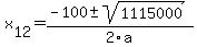 +x%5B12%5D+=+%28-100%2B-sqrt%28+1115000+%29%29%2F2%5Ca