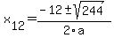 +x%5B12%5D+=+%28-12%2B-sqrt%28+244+%29%29%2F2%5Ca