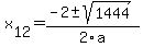 +x%5B12%5D+=+%28-2%2B-sqrt%28+1444+%29%29%2F2%5Ca