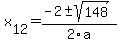 +x%5B12%5D+=+%28-2%2B-sqrt%28+148+%29%29%2F2%5Ca