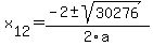 +x%5B12%5D+=+%28-2%2B-sqrt%28+30276+%29%29%2F2%5Ca