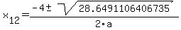 +x%5B12%5D+=+%28-4%2B-sqrt%28+28.6491106406735+%29%29%2F2%5Ca