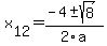 +x%5B12%5D+=+%28-4%2B-sqrt%28+8+%29%29%2F2%5Ca
