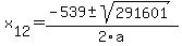 +x%5B12%5D+=+%28-539%2B-sqrt%28+291601+%29%29%2F2%5Ca