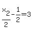 +x%5B2%5D%2F2+-+1%2F2+=+3+