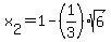 +x%5B2%5D+=+1+-+%281%2F3%29%2Asqrt%286%29+