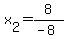 +x%5B2%5D+=+8%2F%28-8%29+