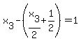+x%5B3%5D+-+%28x%5B3%5D%2F2+%2B+1%2F2%29+=+1