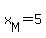 +x%5BM%5D+=+5+