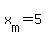 +x%5Bm%5D+=+5+
