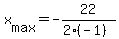 +x%5Bmax%5D+=+-22%2F%282%2A%28-1%29%29+