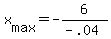 +x%5Bmax%5D+=+-6%2F%28-.04%29+