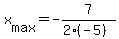 +x%5Bmax%5D+=+-7%2F%282%2A%28-5%29%29+