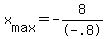 +x%5Bmax%5D+=+-8%2F-.8+
