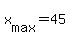 +x%5Bmax%5D+=+45+