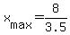 +x%5Bmax%5D+=+8%2F3.5+