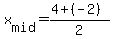 +x%5Bmid%5D+=+%28+4+%2B%28-2%29+%29+%2F+2+