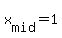 +x%5Bmid%5D+=+1+