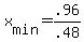 +x%5Bmin%5D+=+.96%2F.48+