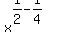 +x%5E%28+1%2F2+-+1%2F4+%29+