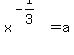 +x%5E%28-1%2F3%29=a