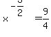 +x%5E%28-3%2F2%29+=+9%2F4