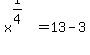 +x%5E%281%2F4%29+=+13-3+
