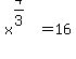 +x%5E%284%2F3%29+=+16