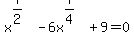 +x%5E%287%2F2%29-6x%5E%287%2F4%29%2B9=0+