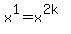 +x%5E1+=+x%5E%282k%29+