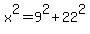 +x%5E2%09=9%5E2%2B22%09%5E2
